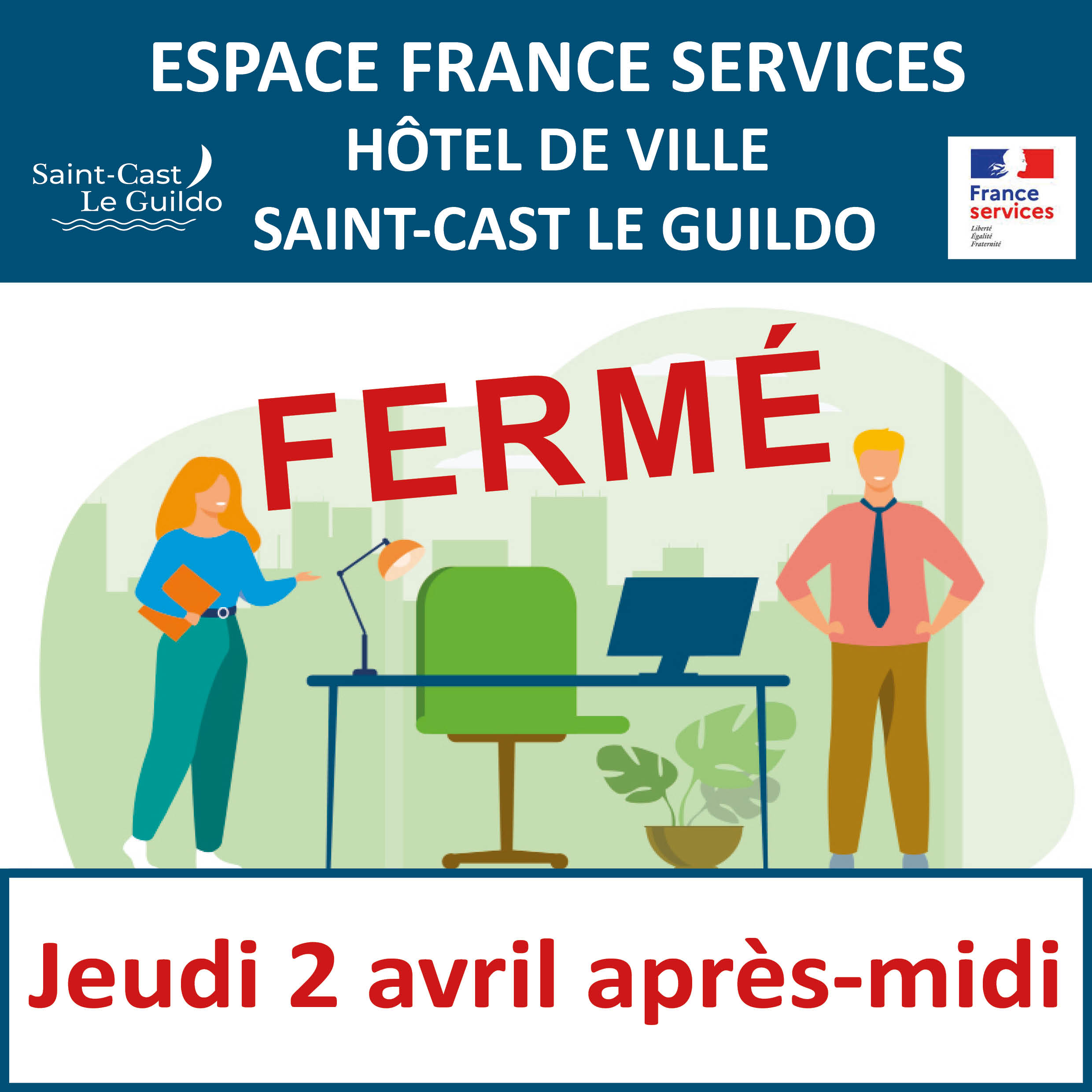 Espace France Services fermé 2 avril après-midi